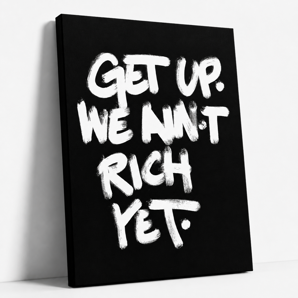 We ain’t Rich yet - Canvas