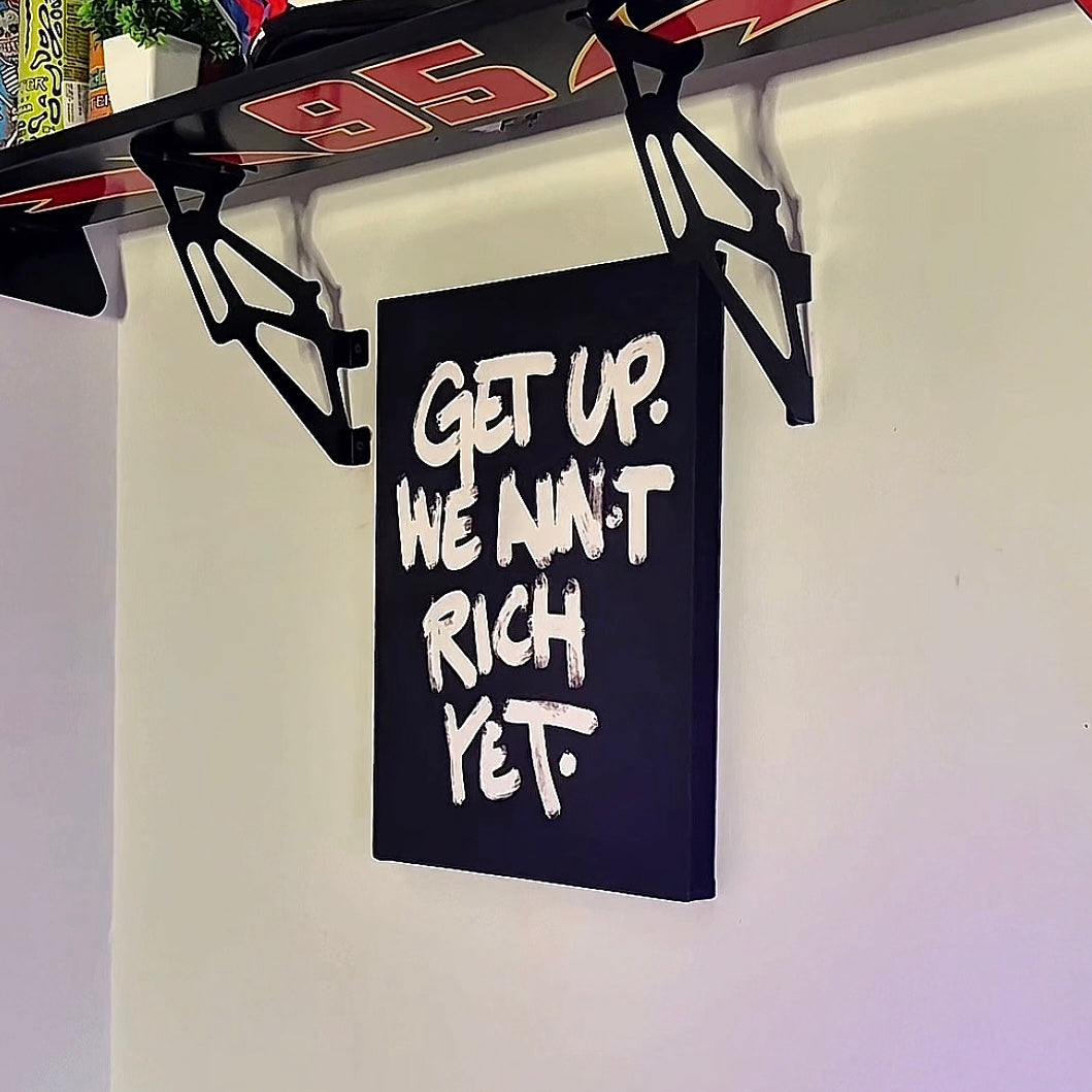 We ain’t Rich yet - Canvas