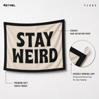 Stay Weird - Tapestry